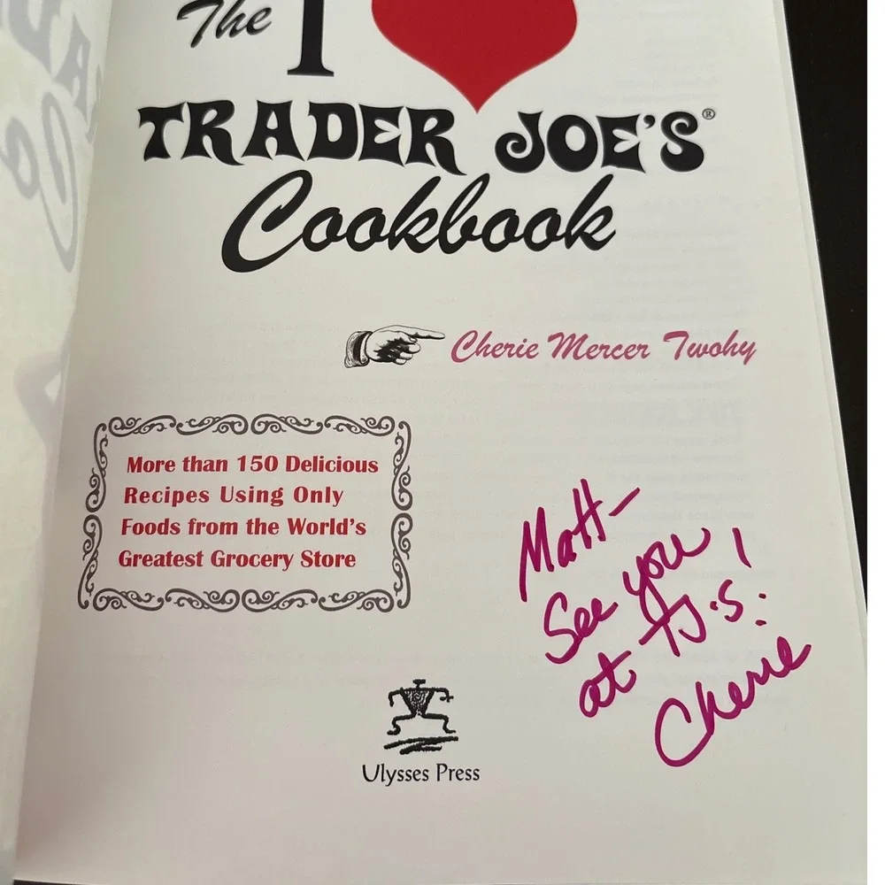 The I Love Trader Joes Cookbook Cherie‎ Mercer Twohy Signed by Author Paperback